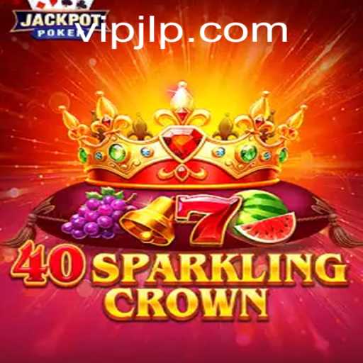 Exploring the Dazzling World of 40SparklingCrown with VIP JL